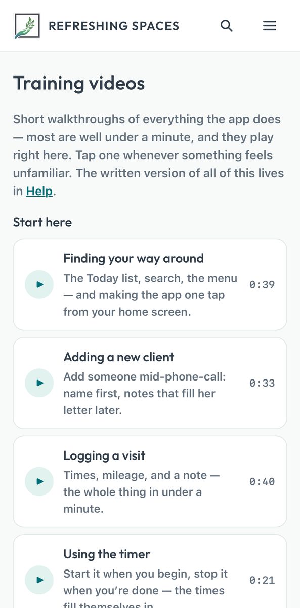 Phone screenshot of the Refreshing Spaces training videos page. Below the heading and a short introduction, a section labeled "Start here" lists four videos, each with a play button, a title, a one-sentence description, and a duration: Finding your way around, Adding a new client, Logging a visit, and Using the timer.